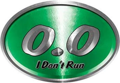 
	Oval 0.0 I Don't Run Funny Joke Decal in Green for the lazy one